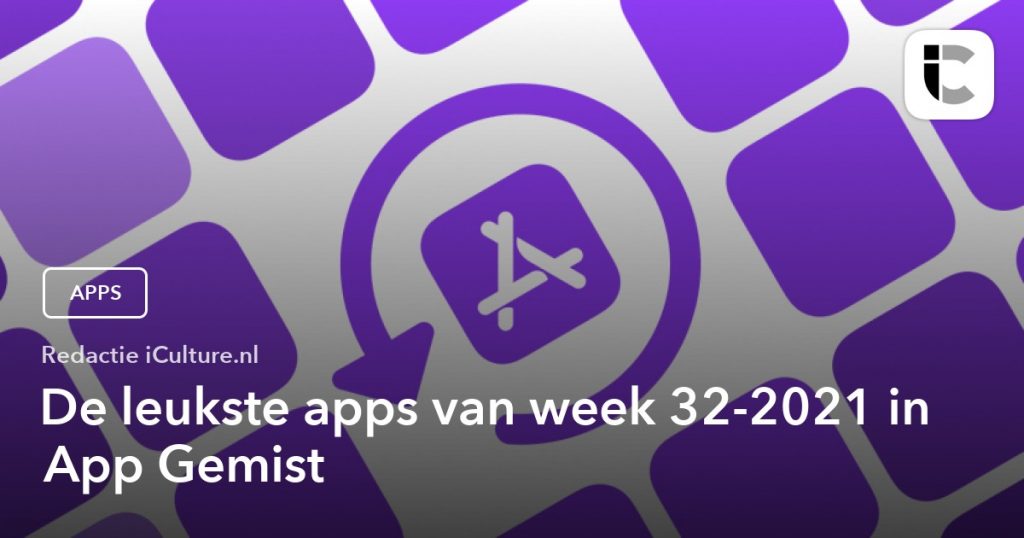 Best Apps of the Week 32-2021 in App Missed
